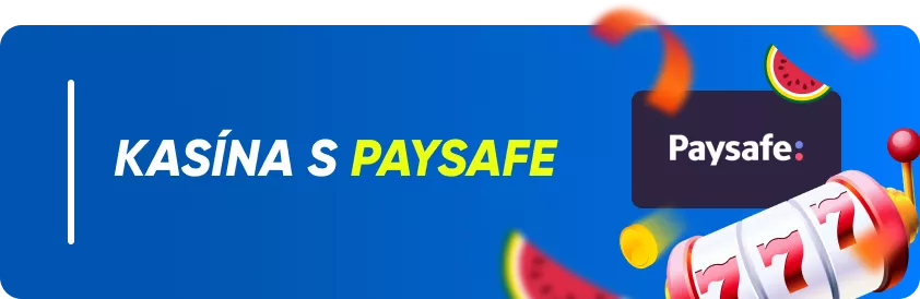 Kasína s PaySafe