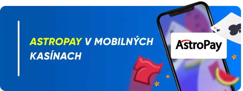 AstroPay v mobilných kasínach