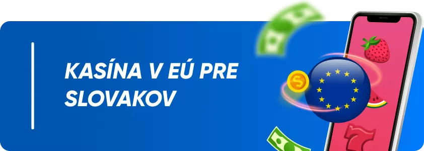 kasína v EÚ pre slovakov