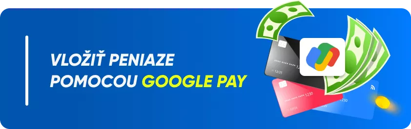 vložiť peniaze pomocou Google Pay