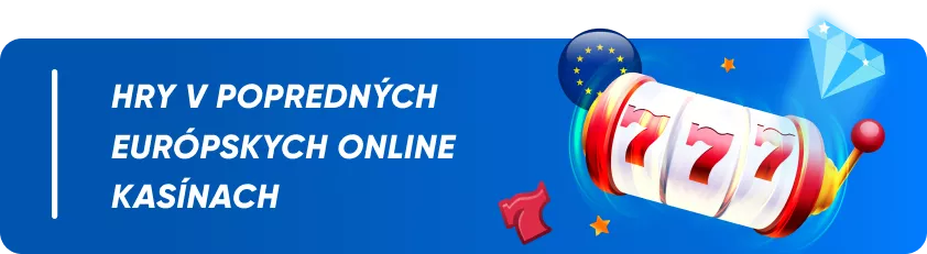 hry v popredných európskych online kasínach